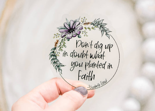 Don't Dig Up, Sticker Clear, Vinyl Sticker, 3x3 in.
